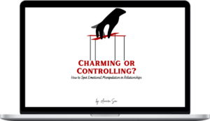 Allie G Digitals – Charming or Controlling How To Spot Emotional Manipulation In Relationships