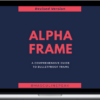 Masculine Peak – Alpha Frame – Comprehensive Guide to Bulletproof Frame (Revised Version)