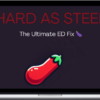 Alpha – Hard As Steel – The Ultimate Ed Fix (Fix Your Ed + Boost Your Testosterone)