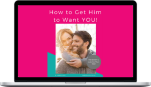 Debbie Rivers – How to Get a Man to Want YOU