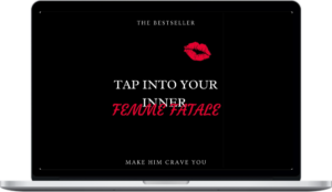 Femme Fatalism – Tap Into Your Femme Fatale (SECRETS) To Make Him Crave YOU