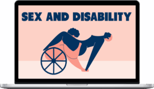 Evan Sweeney – Sex And Disability: Intimacy For People With A Disability