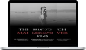 Joanna Ellison – The Last-Ditch Marriage Saver: 33 Powerful Strategies To Win Back Your Wife's Respect, Reignite Her Love, And Keep Your Family Together (For Men)