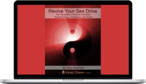 Ryan Randolph – Revive Your Sex Drive: The Yang Man’s Guide To Increased Sexual Energy, Confidence, & Power
