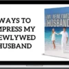 S Naz – Ways To Impress My Newlywed Husband