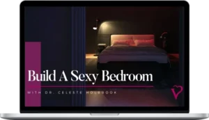 Celeste Holbrook – Build A Sexy Bedroom