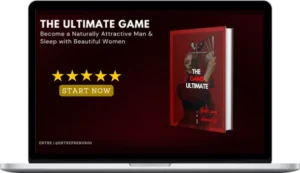 The Ultimate Game: Become a G & Sleep with Beautiful Women (Week 1 - Week 4) Complete Package