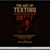 Girls Approach – The Art of Texting That Makes Her Go Crazy