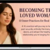 Kaya Kng - Becoming The Loved Woman 10 Inner Practices For Real Love