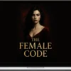 Liss Brine – The Female Code: Unlocking the Psychology of Women & What Men Really Need