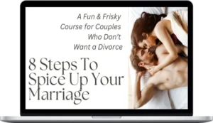 Mia Hill – 8 Steps To Spice Up Your Marriage