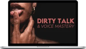Beducated – Dirty Talk & Voice Mastery: Discover Erotic Language and the Power of Your Voice