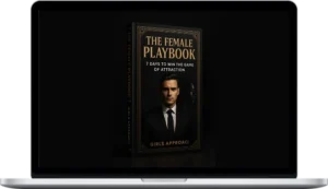 Girls Approach – The Female PlayBook 7 Days To Win The Game Of Attraction
