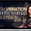 Mina Irfan – High Vibration Worthy Woman ASCENSION