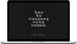 Ron Louis – How To Succeed With Women