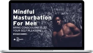 The Authentic Man – Mindful Masturbation For Men