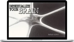 Xerron with Eternal – Desexualize Your Brain (Advanced) – Brahmacharya ft. Eternal Fields