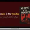 TOP G – No Love In The Trenches - Modern Dating For Men Who Don't Get Played