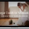 Sophie Won – Sugar Daddy or Soulmate Unlock Your Marriage House